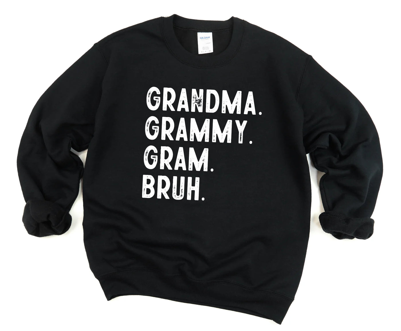 Grandma to Bruh Sweatshirt