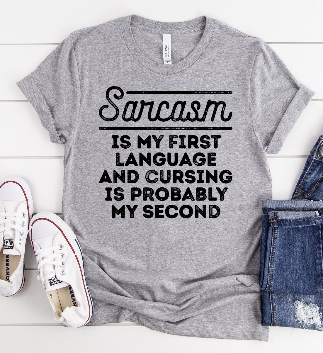 Sarcasm Is My First Language Tee