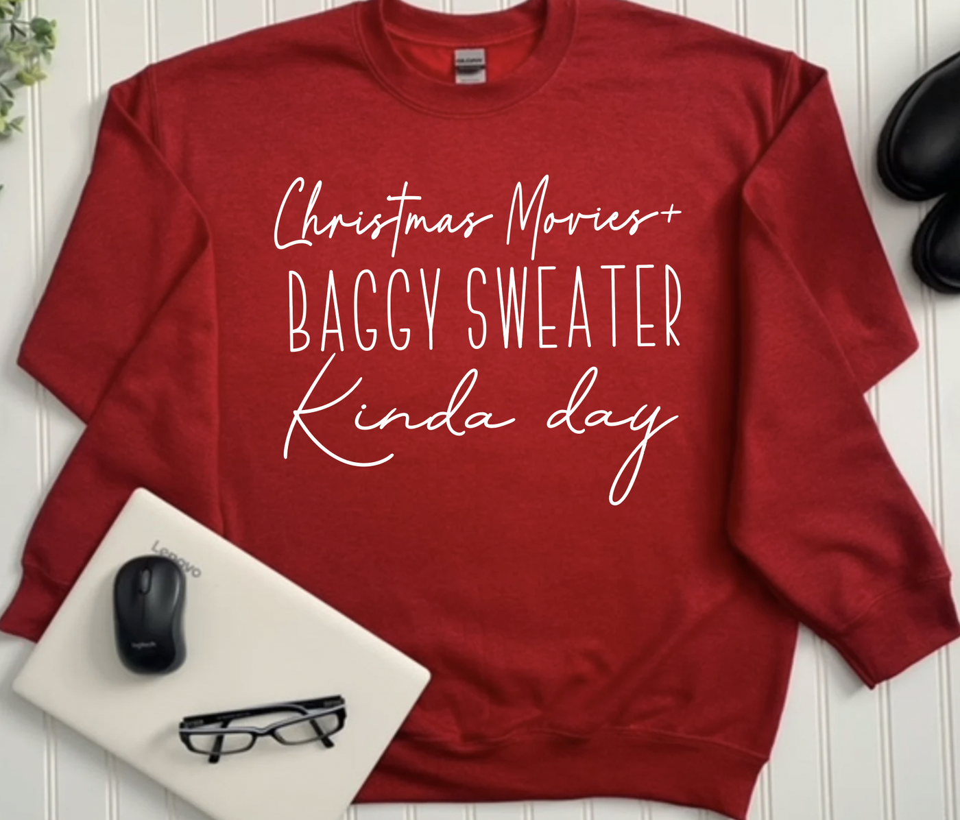 Christmas Movies + Baggy Sweater Kinda Day Sweatshirt